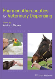 Title: Pharmacotherapeutics for Veterinary Dispensing / Edition 1, Author: Katrina L. Mealey