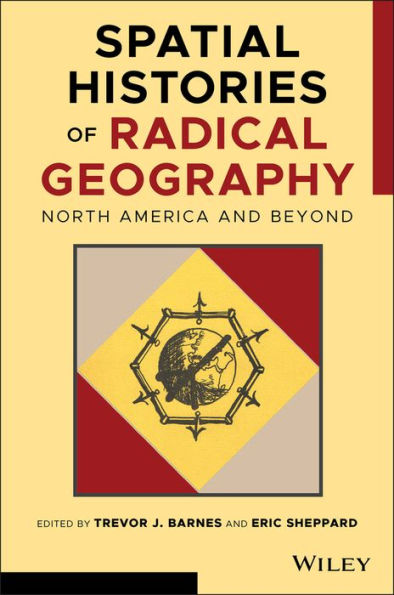 Spatial Histories of Radical Geography: North America and Beyond / Edition 1