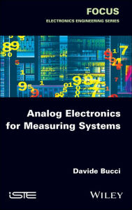 Title: Analog Electronics for Measuring Systems, Author: Davide Bucci