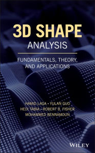 Title: 3D Shape Analysis: Fundamentals, Theory, and Applications, Author: Hamid Laga