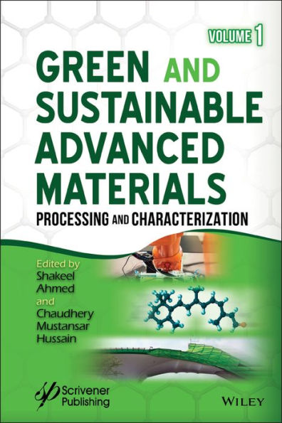 Green and Sustainable Advanced Materials, Volume 1: Processing and Characterization / Edition 1