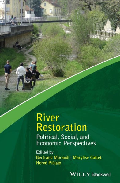 River Restoration: Political, Social, and Economic Perspectives