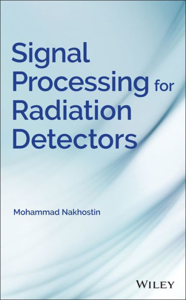 Signal Processing for Radiation Detectors / Edition 1