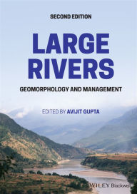 Title: Large Rivers: Geomorphology and Management, Author: Avijit Gupta