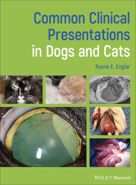 Common Clinical Presentations in Dogs and Cats / Edition 1