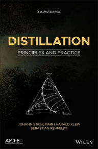 Title: Distillation: Principles and Practice, Author: Johann G. Stichlmair