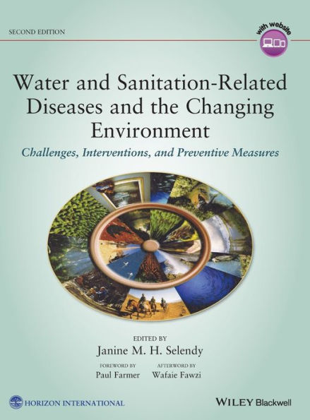 Water and Sanitation-Related Diseases and the Changing Environment: Challenges, Interventions, and Preventive Measures / Edition 2