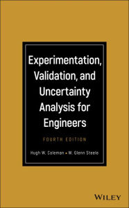 Title: Experimentation, Validation, and Uncertainty Analysis for Engineers, Author: Hugh W. Coleman