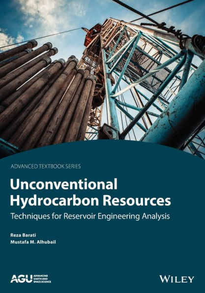 Unconventional Hydrocarbon Resources: Techniques for Reservoir Engineering Analysis / Edition 1
