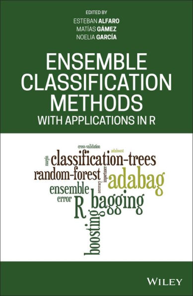 Ensemble Classification Methods with Applications in R / Edition 1