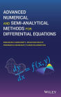 Advanced Numerical and Semi-Analytical Methods for Differential Equations / Edition 1