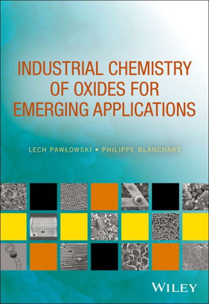 Industrial Chemistry of Oxides for Emerging Applications / Edition 1