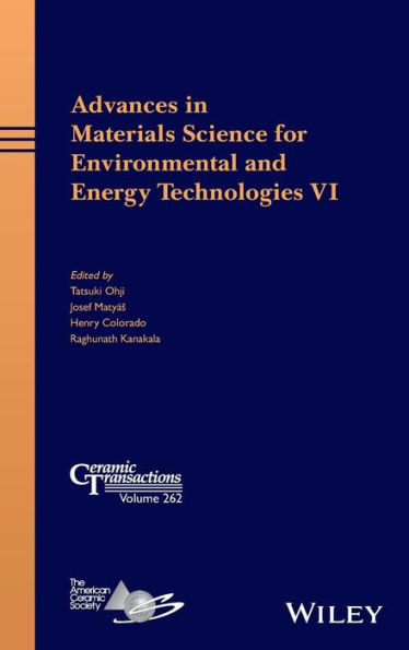 Advances in Materials Science for Environmental and Energy Technologies VI / Edition 1