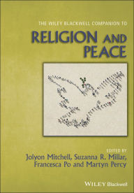 Title: The Wiley Blackwell Companion to Religion and Peace, Author: Jolyon Mitchell