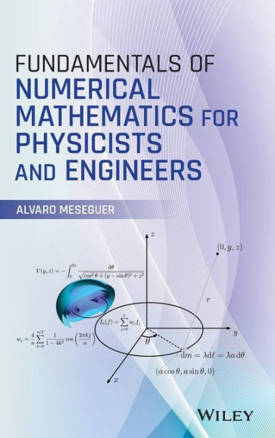 Fundamentals of Numerical Mathematics for Physicists and Engineers ...