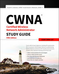 Public domain books download CWNA Certified Wireless Network Administrator Study Guide: Exam CWNA-107 9781119425786  in English