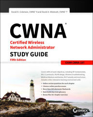 Title: CWNA Certified Wireless Network Administrator Study Guide: Exam CWNA-107, Author: David D. Coleman