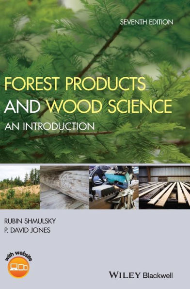 Forest Products and Wood Science: An Introduction / Edition 7