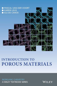 Title: Introduction to Porous Materials / Edition 1, Author: Pascal Van Der Voort