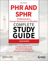 Title: PHR and SPHR Professional in Human Resources Certification Complete Study Guide: 2018 Exams, Author: Sandra M. Reed
