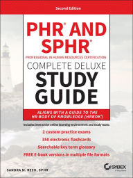 Title: PHR and SPHR Professional in Human Resources Certification Complete Deluxe Study Guide: 2018 Exams, Author: Sandra M. Reed