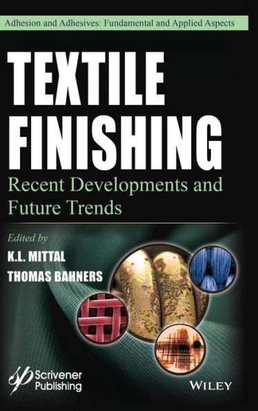 Textile Finishing: Recent Developments and Future Trends / Edition 1