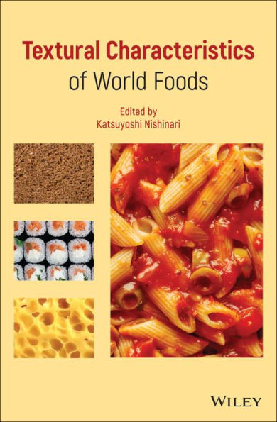 Textural Characteristics of World Foods / Edition 1