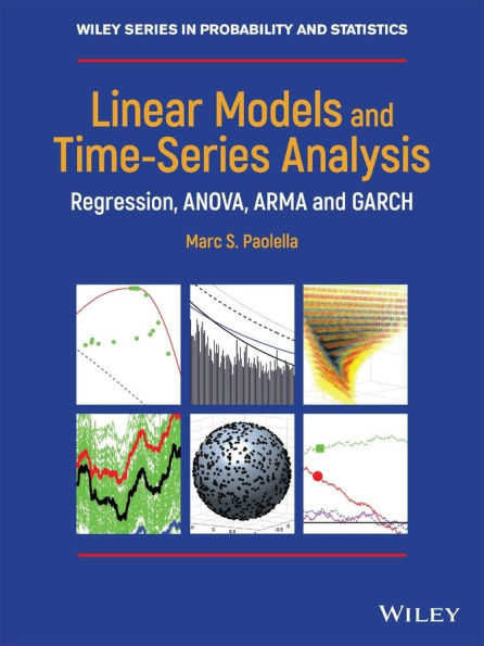 Linear Models and Time-Series Analysis: Regression, ANOVA, ARMA and GARCH / Edition 1