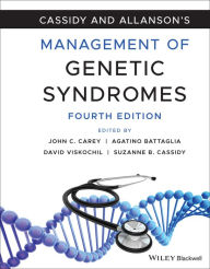 Title: Cassidy and Allanson's Management of Genetic Syndromes / Edition 4, Author: John C. Carey