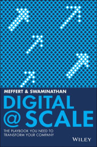 Title: Digital @ Scale: The Playbook You Need to Transform Your Company, Author: Anand Swaminathan