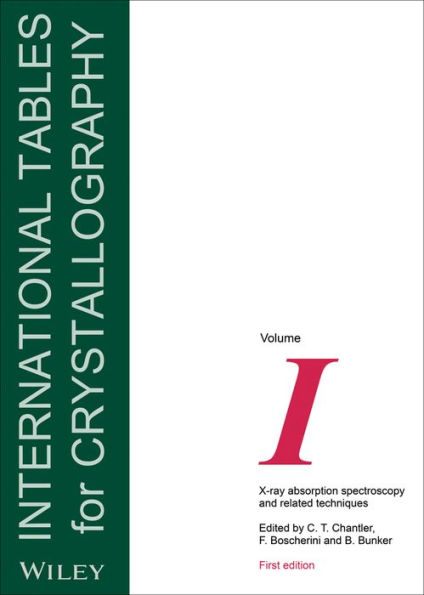 International Tables for Crystallography, Volume I: X-ray Absorption Spectroscopy and Related Techniques / Edition 1
