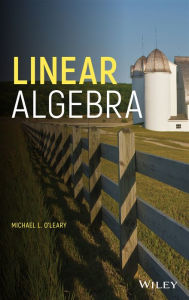 Title: Linear Algebra, Author: Michael L. O'Leary