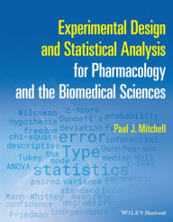 Title: Experimental Design and Statistical Analysis for Pharmacology and the Biomedical Sciences, Author: Paul J. Mitchell