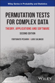 Title: Permutation Tests for Complex Data: Theory, Applications and Software / Edition 2, Author: Luigi Salmaso