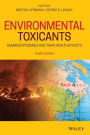 Environmental Toxicants: Human Exposures and Their Health Effects / Edition 4