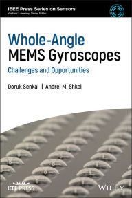 Title: Whole-Angle MEMS Gyroscopes: Challenges and Opportunities, Author: Doruk Senkal