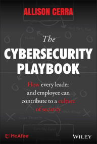 Title: The Cybersecurity Playbook: How Every Leader and Employee Can Contribute to a Culture of Security, Author: Allison Cerra