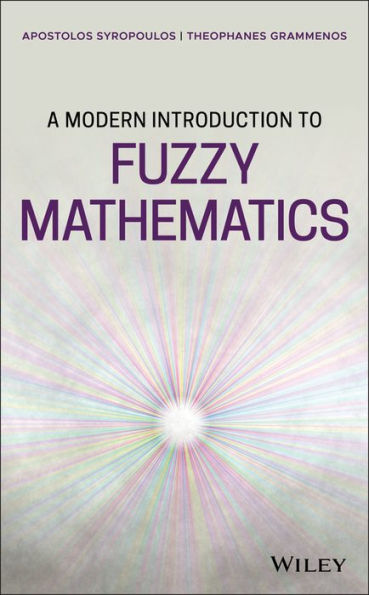 A Modern Introduction to Fuzzy Mathematics