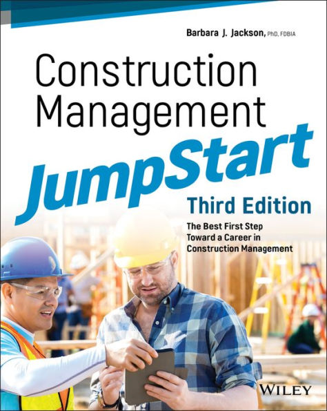 Construction Management JumpStart: The Best First Step Toward a Career in Construction Management / Edition 3