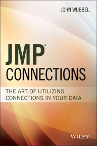 Title: JMP Connections: The Art of Utilizing Connections In Your Data, Author: John Wubbel