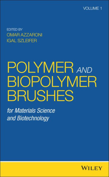 Polymer and Biopolymer Brushes: for Materials Science and Biotechnology