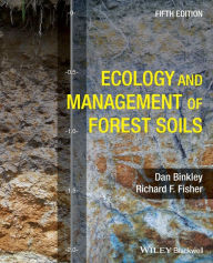 Title: Ecology and Management of Forest Soils / Edition 5, Author: Dan Binkley