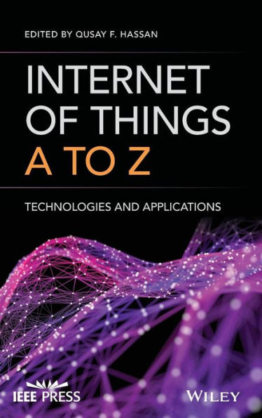 Internet of Things A to Z: Technologies and Applications / Edition 1