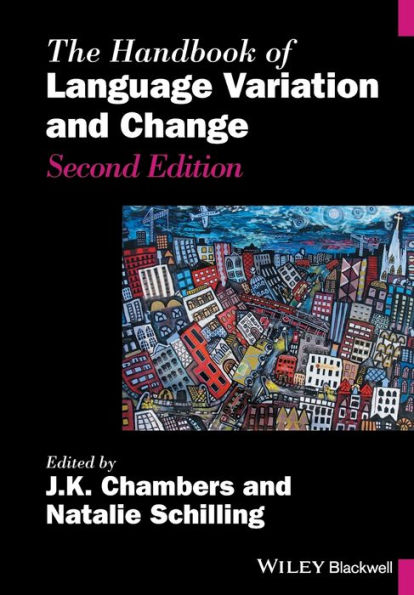 The Handbook of Language Variation and Change / Edition 2