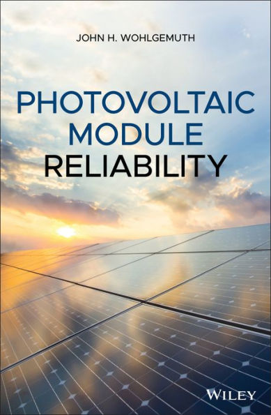 Photovoltaic Module Reliability / Edition 1