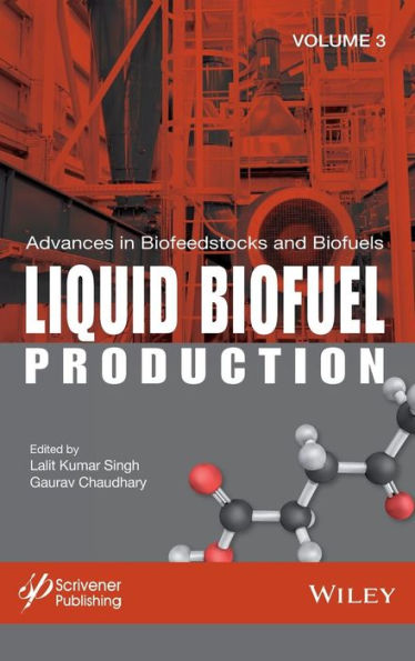 Advances in Biofeedstocks and Biofuels, Liquid Biofuel Production / Edition 1
