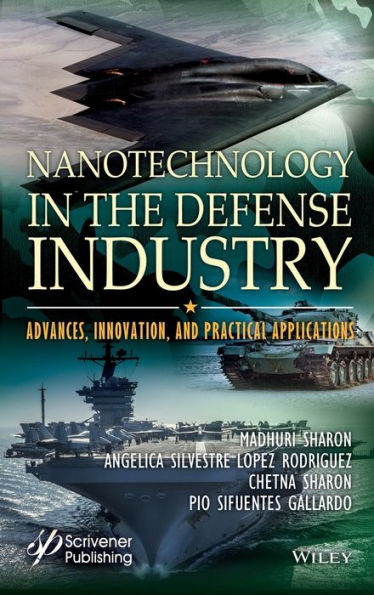 Nanotechnology in the Defense Industry: Advances, Innovation, and Practical Applications / Edition 1