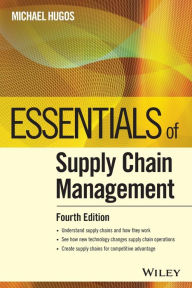 Title: Essentials of Supply Chain Management / Edition 4, Author: Michael H. Hugos