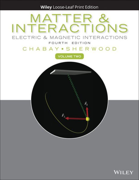 Matter and Interactions, Volume 2: Electric and Magnetic Interactions / Edition 4