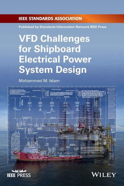 VFD Challenges for Shipboard Electrical Power System Design / Edition 1